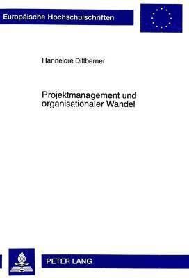 bokomslag Projektmanagement Und Organisationaler Wandel