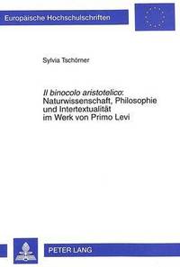 bokomslag Il Binocolo Aristotelico: - Naturwissenschaft, Philosophie Und Intertextualitaet Im Werk Von Primo Levi