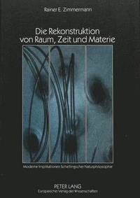 bokomslag Die Rekonstruktion Von Raum, Zeit Und Materie