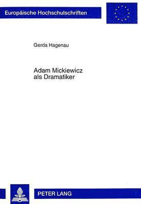 Adam Mickiewicz als Dramatiker 1