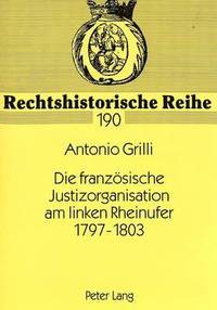 bokomslag Die Franzoesische Justizorganisation Am Linken Rheinufer 1797-1803