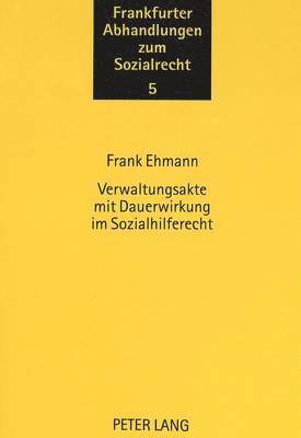 bokomslag Verwaltungsakte Mit Dauerwirkung Im Sozialhilferecht