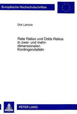 Rate Ratios Und Odds Ratios In Zwei- Und Mehrdimensionalen Kontingenztafeln 1