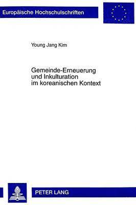 Young Jang Kim - Gemeinde-Erneuerung und Inkulturation im koreanischen Kontext, Häftad