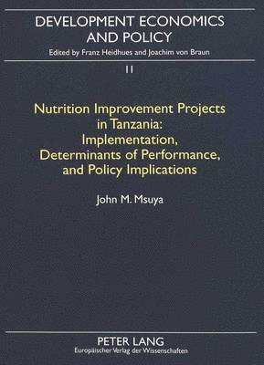 John M. Msuyu, John M. Msuya, Franz Heidhues - Nutrition Improvement Projects in Tanzania, Häftad