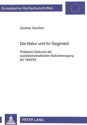 bokomslag Die Natur Und Ihr Gegenteil