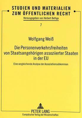 bokomslag Die Personenverkehrsfreiheiten Von Staatsangehoerigen Assoziierter Staaten in Der Eu