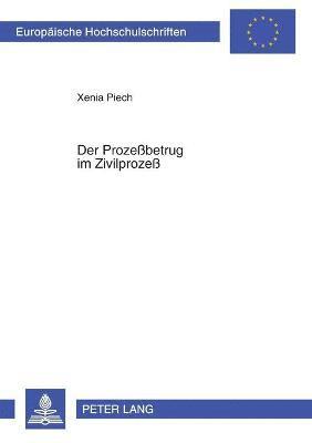 Xenia Piech - Prozeßbetrug im Zivilprozeß, Häftad