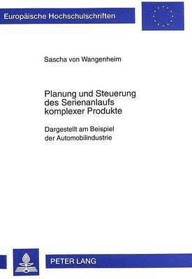 Planung Und Steuerung Des Serienanlaufs Kompleser Produkte 1