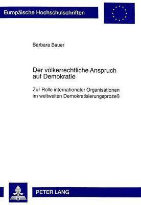 bokomslag Der Voelkerrechtliche Anspruch Auf Demokratie