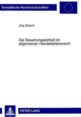 Jörg Dietrich - Bewertungseinheit Im Allgemeinen Handelsbilanzrecht, Häftad