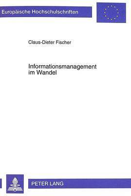 Claus-Dieter Fischer - Informationsmanagement Im Wandel, Häftad