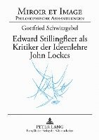 bokomslag Edward Stillingfleet ALS Kritiker Der Ideenlehre John Lockes