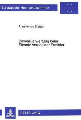 Annette Von Stetten, Annette von Stetten, Annette Von Stetten - Beweisverwertung Beim Einsatz Verdeckter Ermittler, Häftad