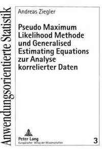 bokomslag Pseudo Maximum Likelihood Methode Und Generalised Estimating Equations Zur Analyse Korrelierter Daten