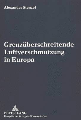 bokomslag Grenzueberschreitende Luftverschmutzung in Europa