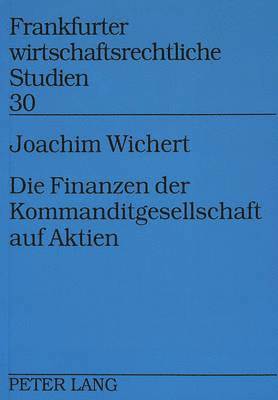 bokomslag Die Finanzen Der Kommanditgesellschaft Auf Aktien