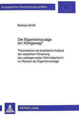 Barbara Schilli - Die Eigenheimzulage Ein Koenigsweg?, Häftad