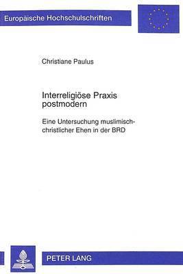 bokomslag Interreligioese Praxis Postmodern