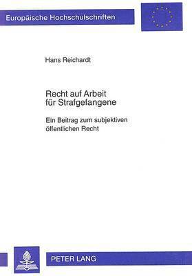 bokomslag Recht Auf Arbeit Fuer Strafgefangene