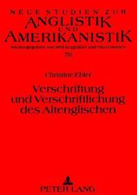 bokomslag Verschriftung Und Verschriftlichung Des Altenglischen