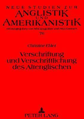 bokomslag Verschriftung Und Verschriftlichung Des Altenglischen