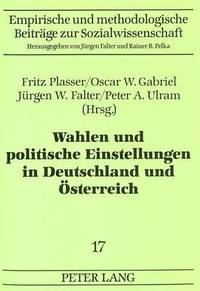 bokomslag Wahlen Und Politische Einstellungen in Deutschland Und Oesterreich