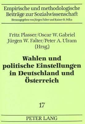Wahlen Und Politische Einstellungen in Deutschland Und Oesterreich 1