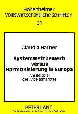 bokomslag Systemwettbewerb Versus Harmonisierung in Europa