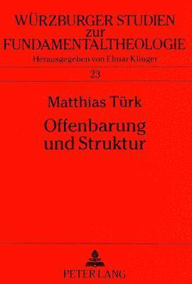 Matthias Türk, Matthias Turk, Universität Würzburg, Universitat Wurzburg - Offenbarung Und Struktur, Häftad