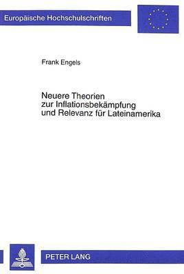 bokomslag Neuere Theorien Zur Inflationsbekaempfung Und Relevanz Fuer Lateinamerika