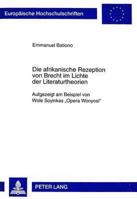 Die Afrikanische Rezeption Von Brecht Im Lichte Der Literaturtheorien 1