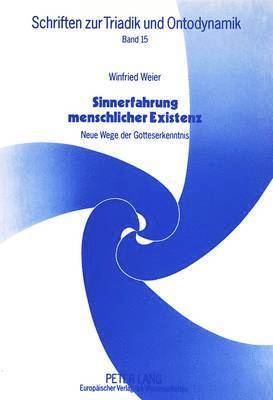 Sinnerfahrung Menschlicher Existenz 1