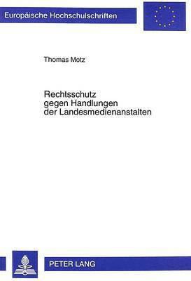 bokomslag Rechtsschutz Gegen Handlungen Der Landesmedienanstalten