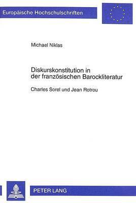 Diskurskonstitution in Der Franzoesischen Barockliteratur 1