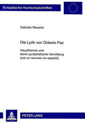 Gabriele Wawerla - Die Lyrik Von Octavio Paz, Häftad