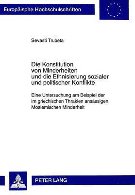 bokomslag Die Konstitution Von Minderheiten Und Die Ethnisierung Sozialer Und Politischer Konflikte