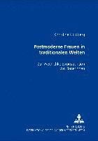 Postmoderne Frauen in Traditionalen Welten