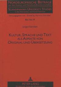 bokomslag Kultur, Sprache Und Text ALS Aspekte Von Original Und Uebersetzung