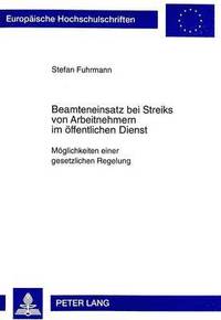 bokomslag Beamteneinsatz Bei Streiks Von Arbeitnehmern Im Oeffentlichen Dienst