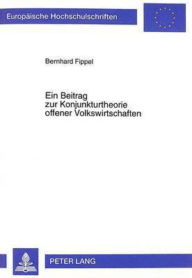 bokomslag Ein Beitrag Zur Konjunkturtheorie Offener Volkswirtschaften