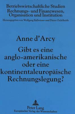 bokomslag Gibt Es Eine Anglo-Amerikanische Oder Eine Kontinentaleuropaeische Rechnungslegung?