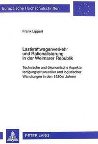 bokomslag Lastkraftwagenverkehr Und Rationalisierung in Der Weimarer Republik