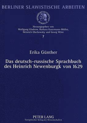 Das Deutsch-Russische Sprachbuch Des Heinrich Newenburgk Von 1629 1