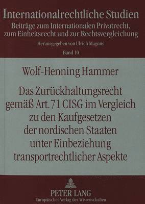 bokomslag Das Zurueckhaltungsrecht Gemae Art. 71 Cisg Im Vergleich Zu Den Kaufgesetzen Der Nordischen Staaten Unter Einbeziehung Transportrechtlicher Aspekte