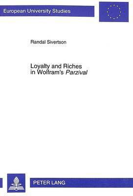 Loyalty and Riches in Wolfram's &quot;Parzival&quot; 1