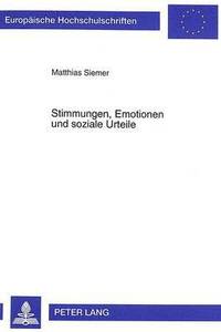 bokomslag Stimmungen, Emotionen Und Soziale Urteile