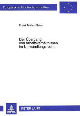 bokomslag Der Uebergang Von Arbeitsverhaeltnissen Im Umwandlungsrecht