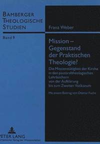 bokomslag Mission - Gegenstand Der Praktischen Theologie?