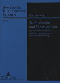 bokomslag Taufe, Glaube Und Ehesakrament